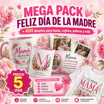 MEGA PACK DÍA DE LAS MADRES +300  Diseños para Tazas,